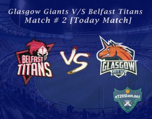 Glasgow Giants vs Belfast Titans – Match # 2 [Today Match]