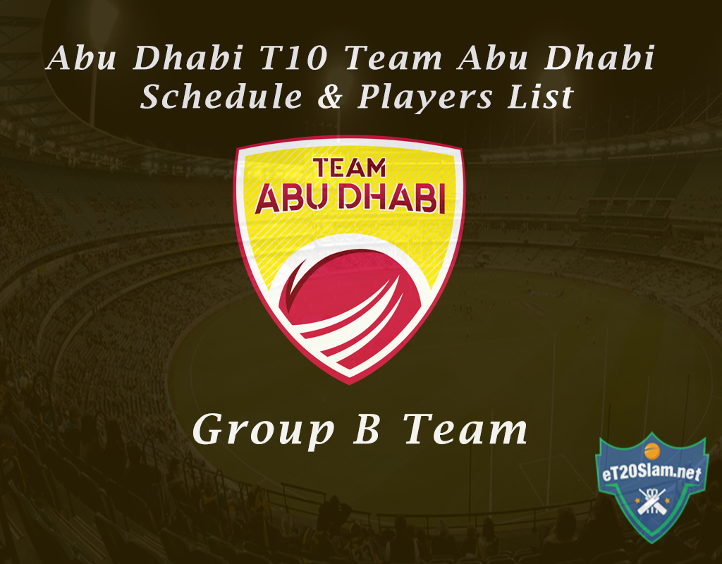 Abu Dhabi T10 Team Abu Dhabi Schedule & Players List