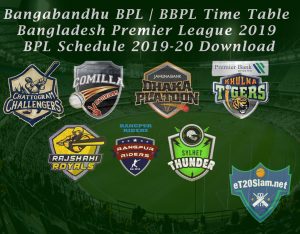 Bangabandhu BPL Schedule - BBPL Time Table - Bangladesh Premier League 2019 - BPL Schedule 2019-20 Download