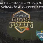 Dhaka Platoon BPL 2019-20 Schedule & Players List