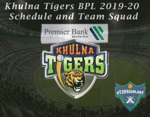 Khulna Tigers BPL 2019-20 Schedule and Team Squad