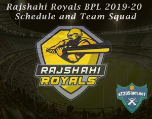 Rajshahi Royals BPL 2019-20 Schedule and Team Squad