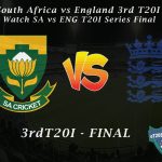 South Africa vs England 3rd T20I At Centurion - Watch SA vs ENG T20I Series Final