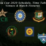 Asia Cup 2020 Schedule, Time Table, Venues & Match Fixtures