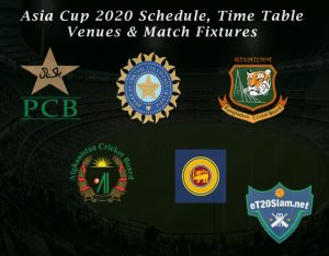 Asia Cup 2020 Schedule, Time Table, Venues & Match Fixtures