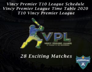 Vincy Premier T10 League Schedule - Vincy Premier League Time Table 2020 - T10 Vincy Premier League