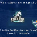 Jaffna Stallions Team Squad – LPL Jaffna Stallions Matches Schedule