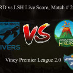 GRD vs LSH Live Score, Match # 24, Vincy Premier T10 League, GRD vs LSH Scorecard Today, GRD vs LSH Lineup