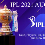 IPL 2021 Auction Date, Players List, Updated Teams and New Rules
