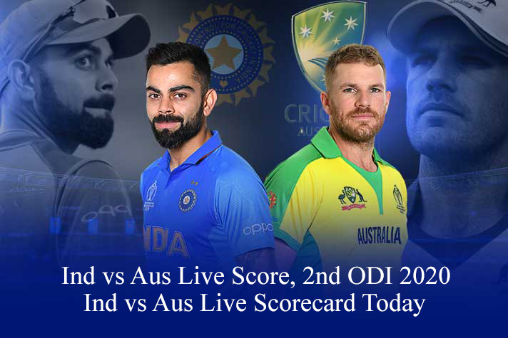 Ind Vs Aus Live Score Nd ODI Ind Vs Aus Live Scorecard Today