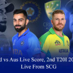 Ind vs Aus T20 Live Score, 2nd T20I 2020, Ind vs Aus 2nd T20 Live Score Today