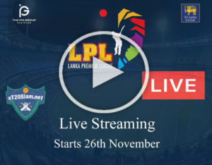 Lanka Premier League Live Streaming - Sri Lanka TV Live Cricket