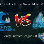 SPB vs DVE Live Score, Match # 2, Vincy Premier T10 League, SPB vs DVE Scorecard Today, SPB vs DVE Lineup