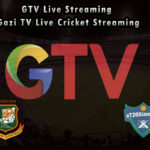 GTV Live Streaming - GTV Online Stream - Gazi TV Live Cricket Streaming