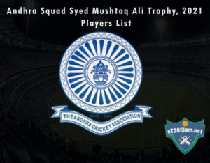 Andhra Squad Syed Mushtaq Ali Trophy, 2021 Players List