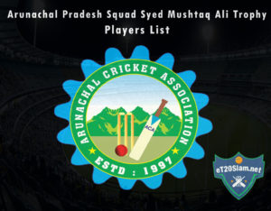 Arunachal Pradesh Syed Mushtaq Ali Trophy, 2021 Players List