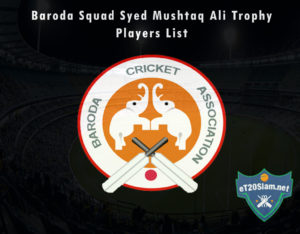 Baroda Syed Mushtaq Ali Trophy, 2021 Players List