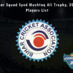 Bihar Squad Syed Mushtaq Ali Trophy, 2021 Players List