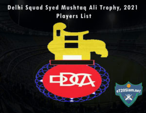 Delhi Squad Syed Mushtaq Ali Trophy, 2021 Players List