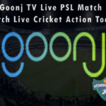 Goonj TV Live PSL Match - Watch Live Cricket Action Today