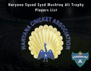 Haryana Squad Syed Mushtaq Ali Trophy, 2021 Players List