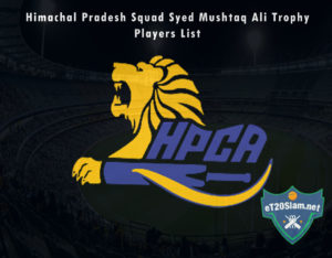 Himachal Pradesh Squad Syed Mushtaq Ali Trophy, 2021 Players List