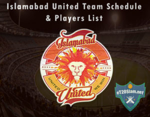 Islamabad United Team Schedule & Players List