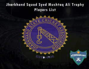 Jharkhand Squad Syed Mushtaq Ali Trophy, 2021 Players List