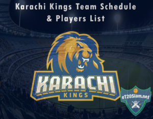 Karachi Kings Team Schedule & Players List