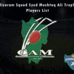 Mizoram Squad Syed Mushtaq Ali Trophy, 2021 Players List