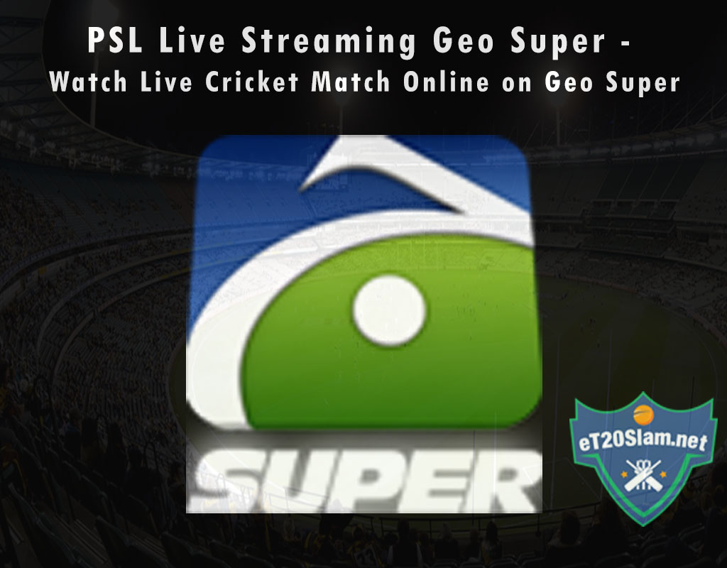PSL Live Streaming Geo Super