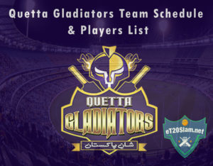 Quetta Gladiators Team Schedule & Players List