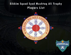 Sikkim Squad Syed Mushtaq Ali Trophy, 2021 Players List