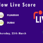 FUJ vs DUB Live Score, Emirates D10 Tournament, 2021, FUJ vs DUB Scorecard Today