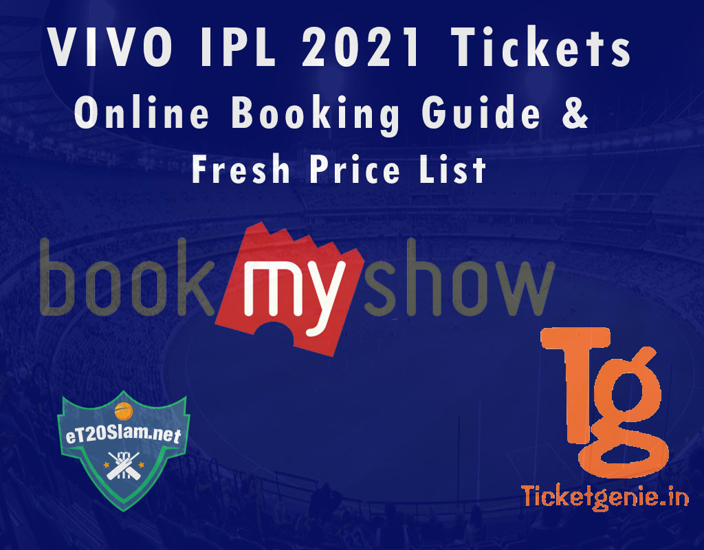 IPL 2021 Tickets, Online Booking Guide & Fresh Price List