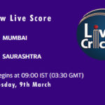 MUM vs SAU Live Score, 4th Quarter Final, Vijay Hazare Trophy, 2021, MUM vs SAU Dream11 Today Match