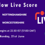 NOT vs WOR Live Score, T20 Blast, 2021, NOT vs WOR Playing XIs