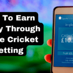 How To Earn Money Through Online Cricket Betting