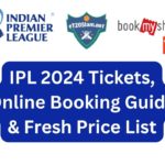 IPL 2024 Tickets, Online Booking Guide & Fresh Price List